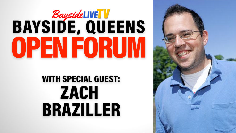 Bayside, Queens Open Forum: Zach Braziller