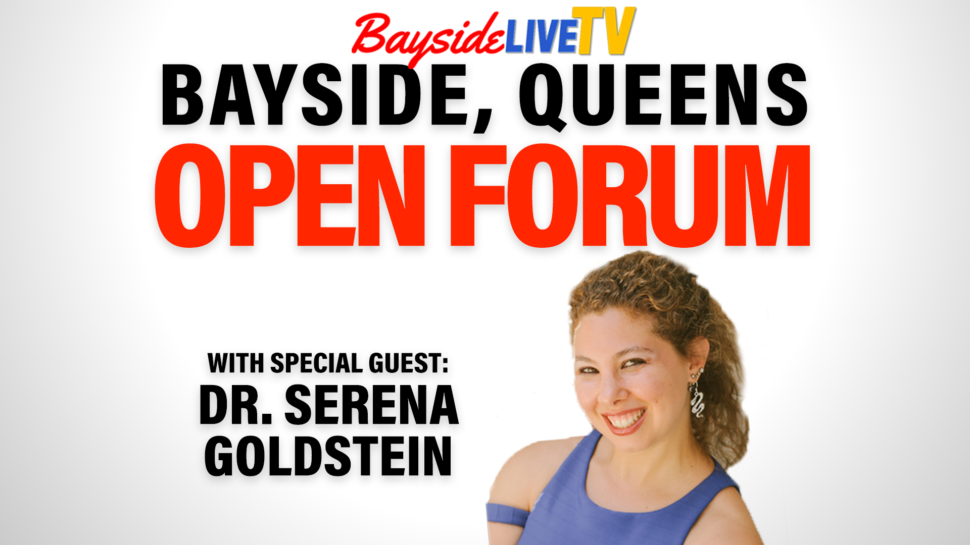 Bayside, Queens Open Forum: Dr. Serena Goldstein