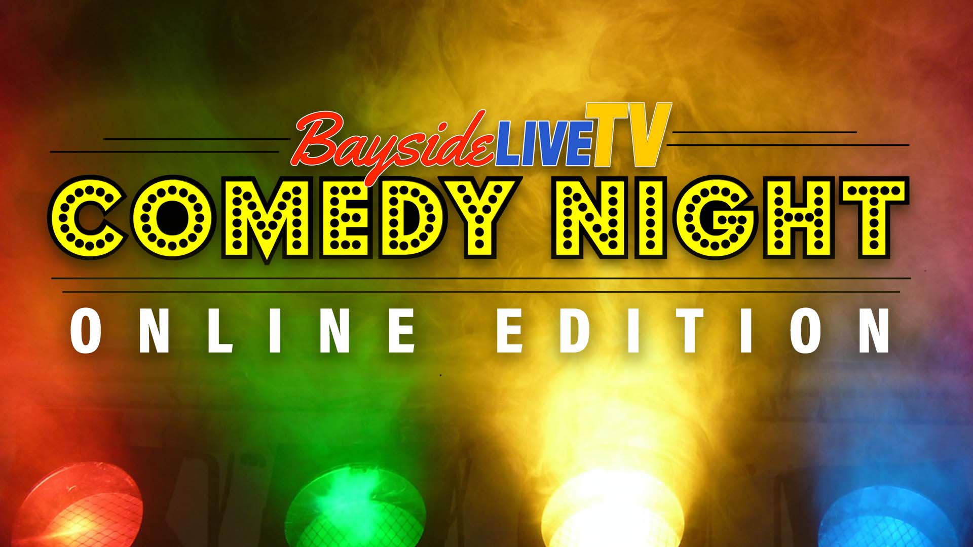 Bayside Live TV Comedy Night: Online Edition 2