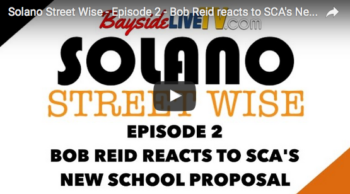 Solano Street Wise – Episode 2 – Bob Reid reacts to SCA’s New School Proposal
