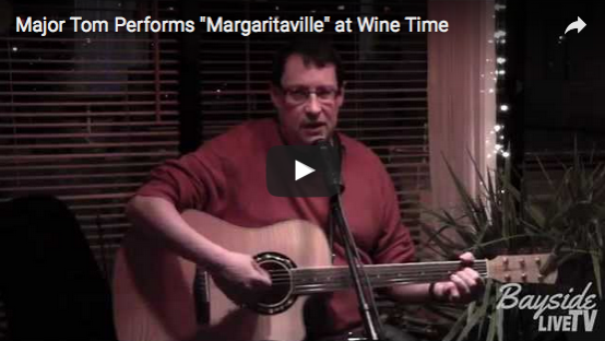 Major Tom Performs “Margaritaville” at Wine Time