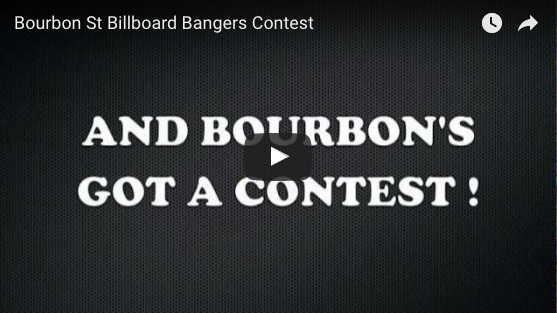 Bourbon St Billboard Bangers Contest