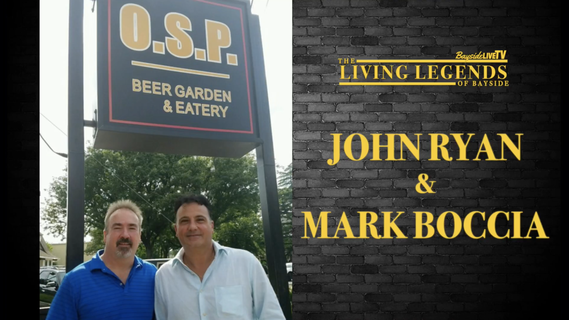 Living Legends of Bayside: John Ryan and Mark Boccia